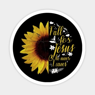 Fall For Jesus He Never Leaves Sunflower Lover Gift Magnet